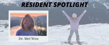 Resident Spotlight: Dr. Mei Wen