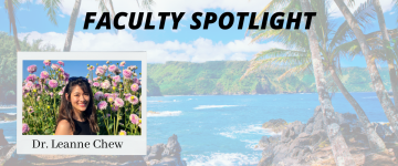 Faculty Spotlight: Dr. Leanne Chew